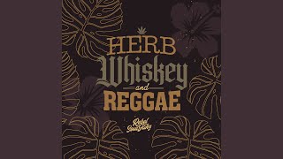 Herb Whiskey amp Reggae [upl. by Glogau680]