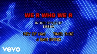 Keha  We R Who We R Karaoke [upl. by Faustena]