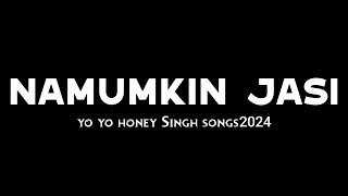 Namumkin Jaisi Koi Bhi Cheez NahiHoney Singh New Songlyrical video yoyohoneysingh king [upl. by Yelhs878]