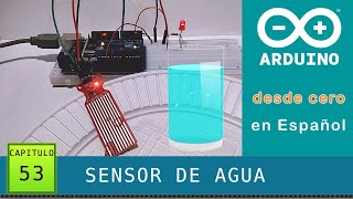 Arduino desde cero en Español  Capítulo 53  Sensor de agua 💦 water sensor con esquemático [upl. by Hanyaz]