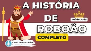 Quem foi Roboão A História de Roboão  Rei de Judá [upl. by Lorelie319]