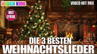 DIE 3 BESTEN WEIHNACHTSLIEDER DEUTSCH ZUM MITSINGEN  STILLE NACHT O TANNENBAUM O DU FRÖHLICHE [upl. by Driskill]