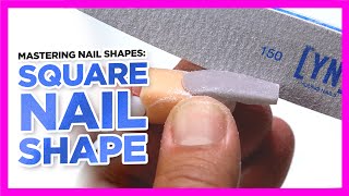 Nail Shapes 101  Square Nail Shaping Tutorial [upl. by Besnard]