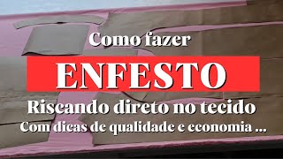 como fazer enfesto de tecido c dicas de qualidade e economiapenieltudosobrecosturas7096 [upl. by Llehsor533]