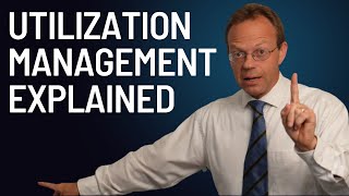 Utilization Management Explained [upl. by Binette953]