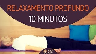 Relaxamento Profundo Yoganidra  Descontração harmonia e paz interna [upl. by Nuawaj687]