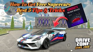 How To Get Free Supercars In Drive Zone Online  Best 5 Tips amp Tricks  Grvgaming DriveZoneOnline [upl. by Andi]