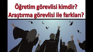 Öğretim Görevlisi  Üyesi  Yardımcısı Kimlerdir Farkları Nelerdir akademisyen [upl. by Neltiac53]