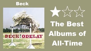 ALBUM REVIEW Beck  quotOdelayquot The Best Albums of AllTime [upl. by Tully61]