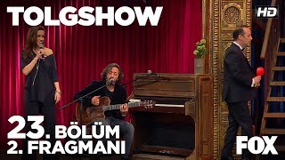 TOLGSHOW 23 Bölüm 2 Fragmanı [upl. by Jarred902]