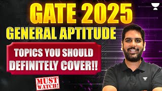 GENERAL APTITUDE🔥 GATE 2025  Topics You Should Definitely Cover  Must Watch  Gurupal Sir [upl. by Buffum899]