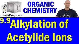 99 Alkylation of Acetylide Ions  Organic Chemistry [upl. by Saravat]