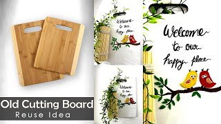 How to reuse Chopping Board l Wall decor idea l Best out of waste l Welcome Board Diy walldecor [upl. by Clevey430]