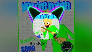 Youre Mine Slowed  Reverb  Baldi Basics Music [upl. by Stefanac]