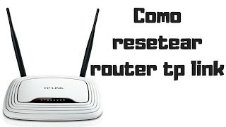 Como resetear router tp link [upl. by Kind744]