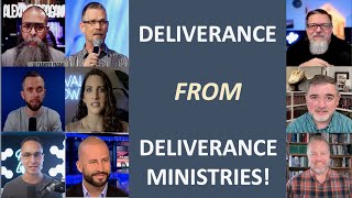 Deliverance From Deliverance Ministries A Biblical Critique [upl. by Aminta596]