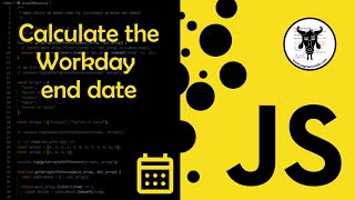 Calculating the Workday End Date in JavaScript [upl. by Adlesirg]