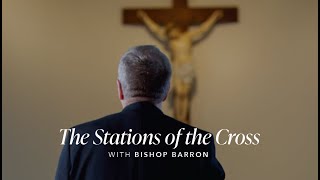 The Stations of the Cross with Bishop Barron [upl. by Sonstrom]