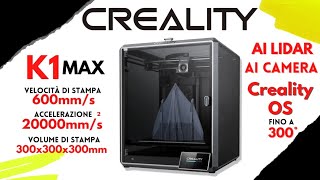 STAMPANTE 3D quotCREALITY K1 MAXquot UNBOXING E TEST DI STAMPA [upl. by Pasho895]