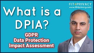 What is a DPIA The GDPR Data Protection Impact Assessment DPIA [upl. by Callery]