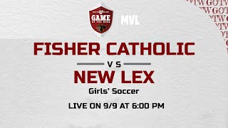 Fisher Catholic vs New Lex Girls Soccer [upl. by Rustie]