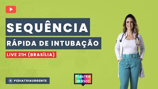 Sequência Rápida de Intubação  Pediatria Urgente [upl. by Adachi]