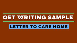 OET WRITING SAMPLE  LETTER TO CARE HOME  MIHIRAA [upl. by Lejeune]