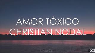 Christian Nodal  Amor Tóxico Letra [upl. by Hedberg462]