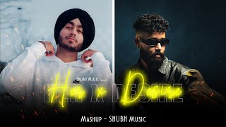 AP DHILLON X SHUBH  Mashup  Desire X Her  SHUBH Music  Latest Mashup 2023 [upl. by Sparky597]