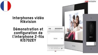 Hikvision France  Démonstration et configuration de linterphone 2fils KIS702EY [upl. by Ellennej]