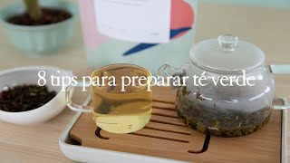 8 tips para preparar bien un té verde [upl. by Lacombe840]