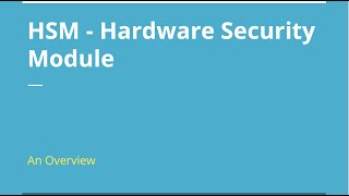 Overview of HSM  Hardware Security Module [upl. by Estel895]