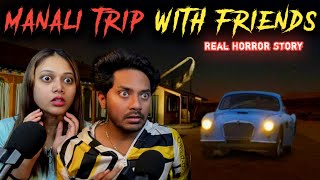 Manali Trip With Friends Real Horror Story  मनाली ट्रिप की सच्ची भूतिया कहानी  Bloody Vibes [upl. by Rednirah838]