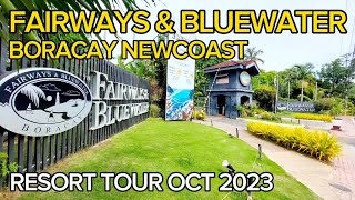 FAIRWAYS amp BLUEWATER BORACAY NEWCOAST  RESORT TOUR  OCT 2023 [upl. by Madeleine]