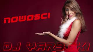 DJ YAR3CKI NOWOSCI DISCO POLO [upl. by Alyehc118]