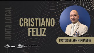 CRISTIANO FELIZ  Pastor Nelson Hernández [upl. by Miharbi]