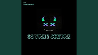 Goyang Sentak [upl. by Enajaras]