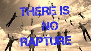 5 Problems with the Rapture [upl. by Nomannic]