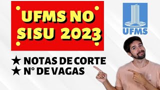 SISU 2023 NOTAS DE CORTE DA UFMS [upl. by Artied]