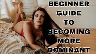 how to become more Dominant in the bedroom [upl. by Llenahs]