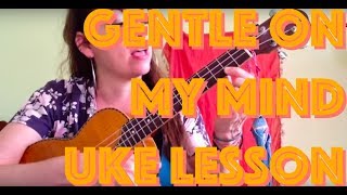 Gentle on My Mind Ukulele Tutorial Glen Campbell Band Perry Cover [upl. by Christalle]