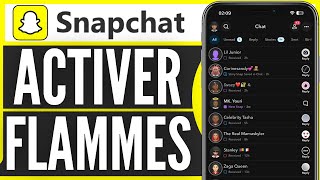 Comment Activer Les Flammes Sur Snap  2024 [upl. by Ttcos]