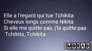 Jul  Tchikita Paroles [upl. by Yarahs]