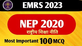 EMRS 2023  NEP 2020 Most Important 100 MCQ  New Education Policy 2020  EMRS TGT PGT  emrs [upl. by Mcallister250]