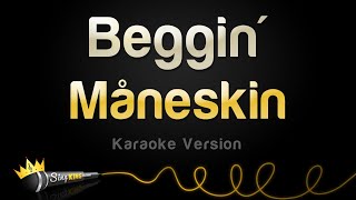 Måneskin  Beggin Karaoke Version [upl. by Johann]