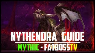 Nythendra Mythic Guide  FATBOSS [upl. by Ammeg]