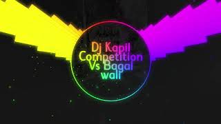 dj Kapil Competition songs bagal wali Jaan mareli [upl. by Roarke887]