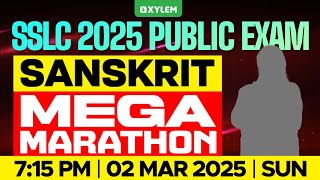 SSLC PUBLIC EXAM 2025 SANSKRIT  MEGA MARATHON  Xylem SSLC [upl. by Korns729]