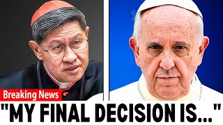 1 MIN AGO Pope Francis Got SHUT DOWN And Cardinal Luis Tagle TOOK OVER [upl. by Rodnas]