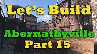 Fallout 4 Lets Build Abernathyville Ep 15 1000 to 2000 Subs Mega Project [upl. by Ytitsahc]